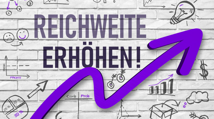 Reichweite durch hochwertige Inhalte: Ihre Sichtbarkeit zählt!